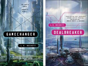 Covers of the novels Gamechanger and Dealbreaker, by A.M. Dellamonica writing as L.X. Beckett. Gamechanger's cover art depicts a solarpunky green city on Earth; Dealbreaker's shows a pink-tinted series of domes in a city  near Europa.